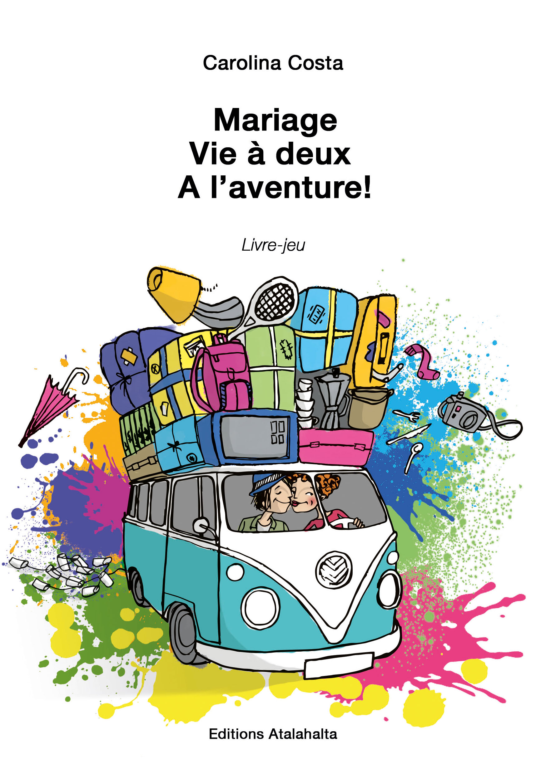 Couverture Mariage, vie à deux. A l’aventure !